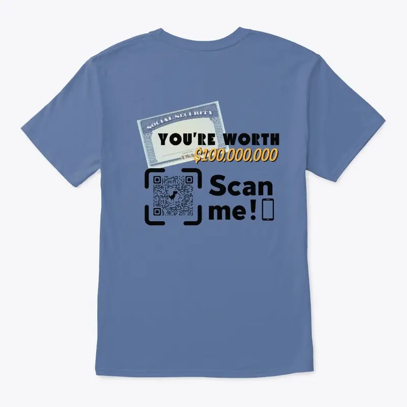 You're Worth $100M - Scan Me